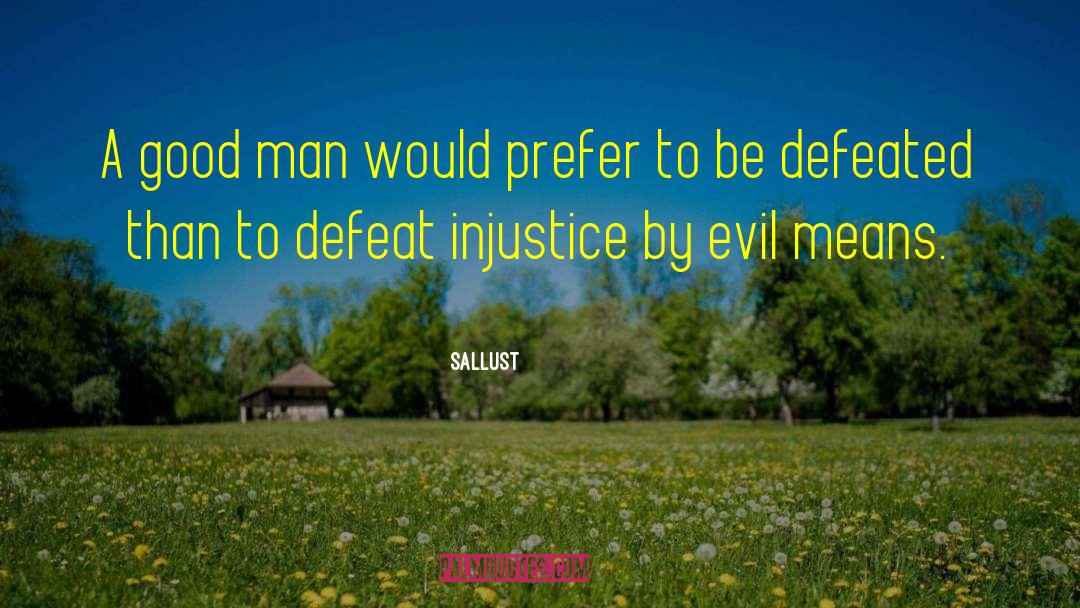 Good Evil quotes by Sallust