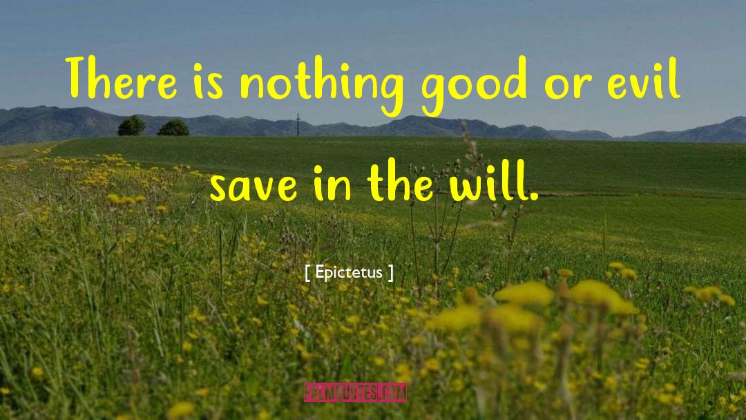 Good Evil quotes by Epictetus