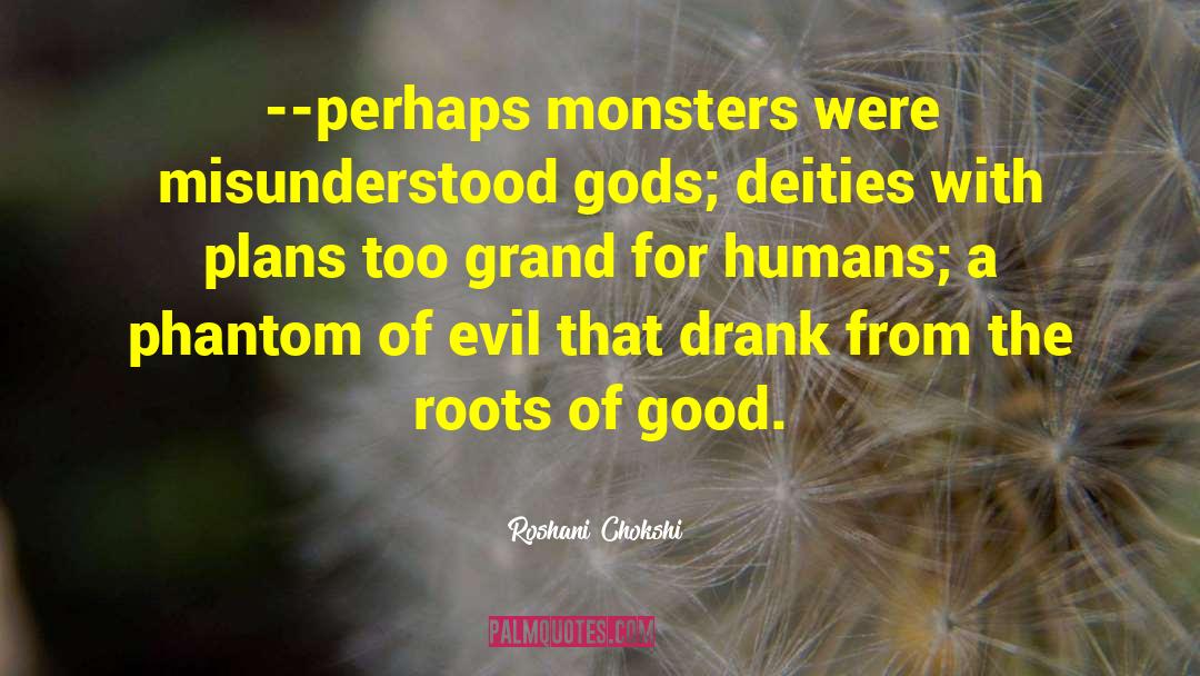 Good Evil quotes by Roshani Chokshi