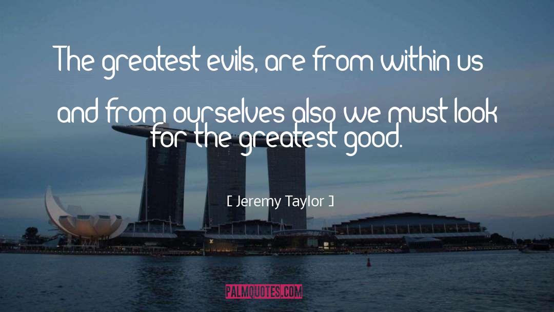 Good Evil quotes by Jeremy Taylor