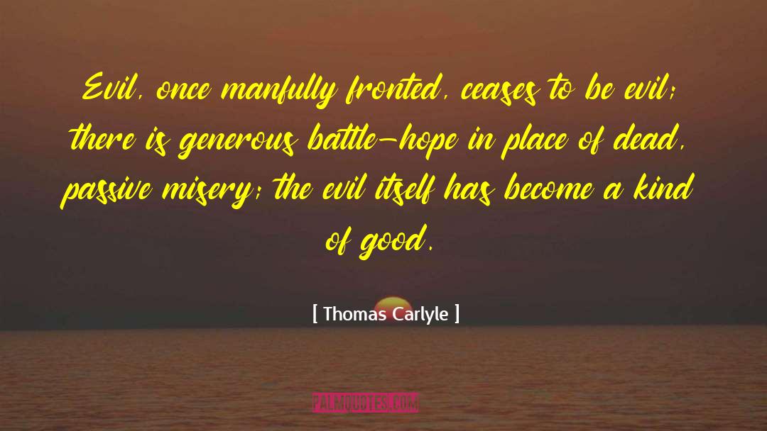 Good Evil quotes by Thomas Carlyle