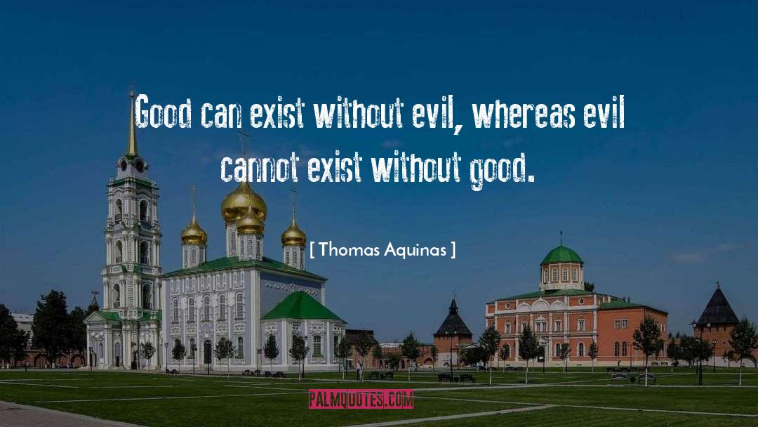 Good Evil quotes by Thomas Aquinas