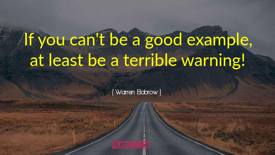 Good Example quotes by Warren Bobrow