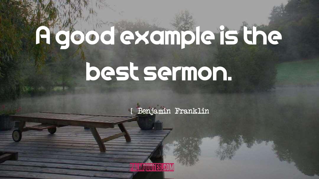 Good Example quotes by Benjamin Franklin
