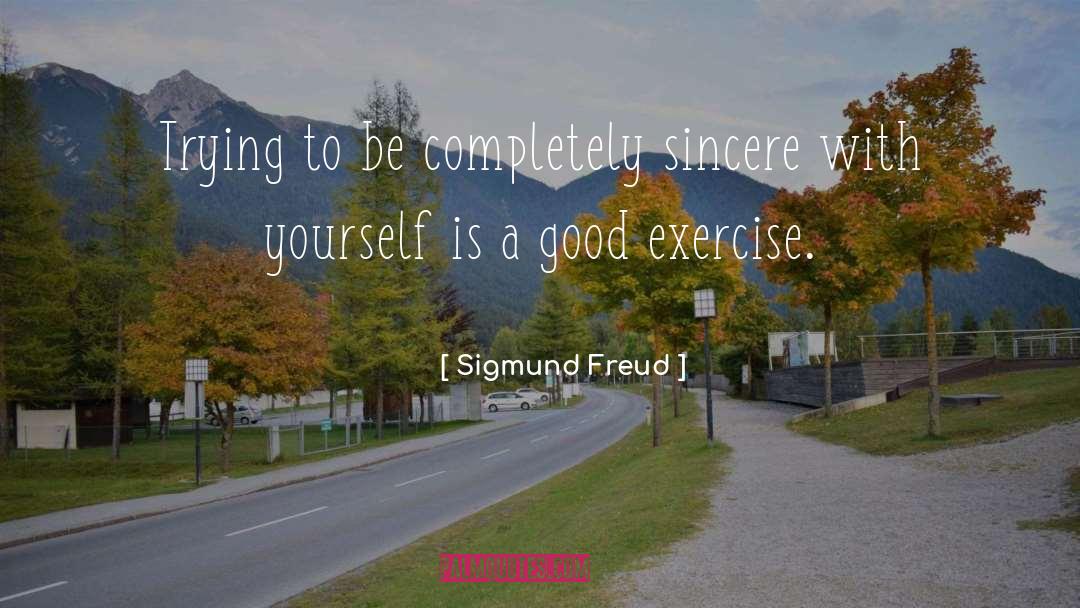 Good Exercise quotes by Sigmund Freud