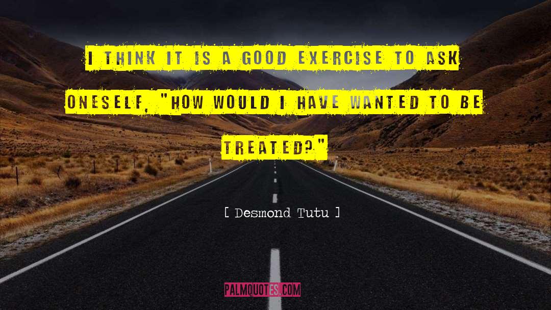 Good Exercise quotes by Desmond Tutu