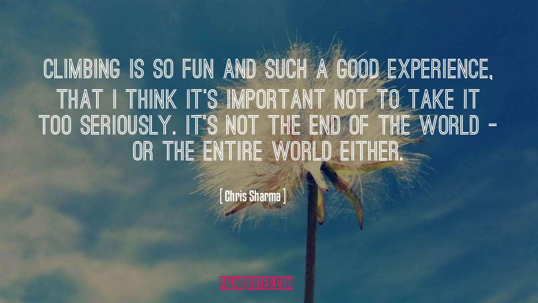 Good Experiences quotes by Chris Sharma