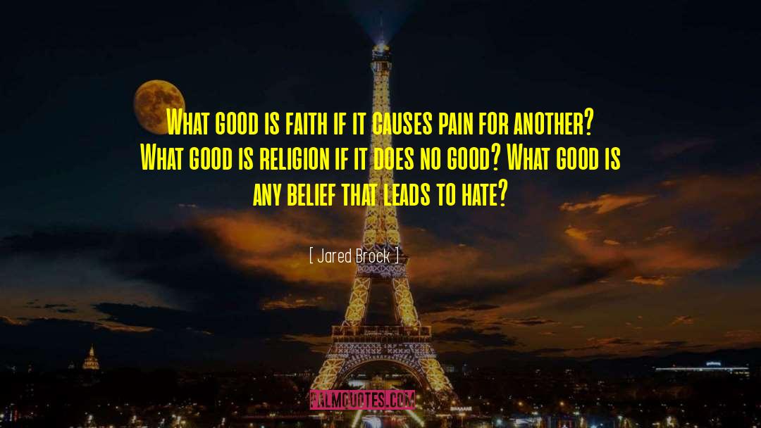 Good Faith quotes by Jared Brock