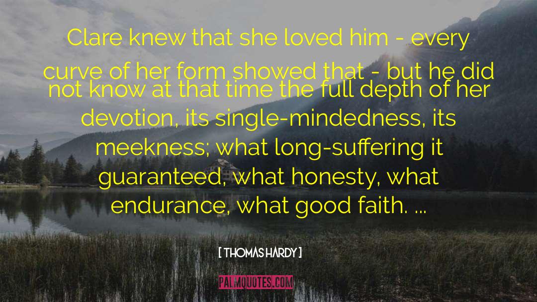 Good Faith quotes by Thomas Hardy