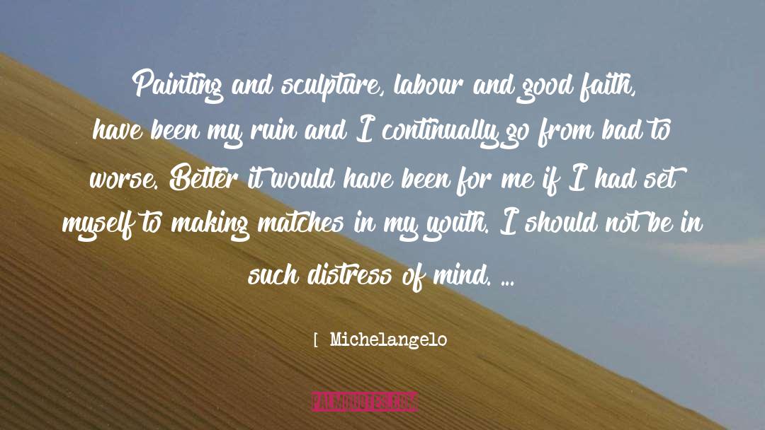 Good Faith quotes by Michelangelo