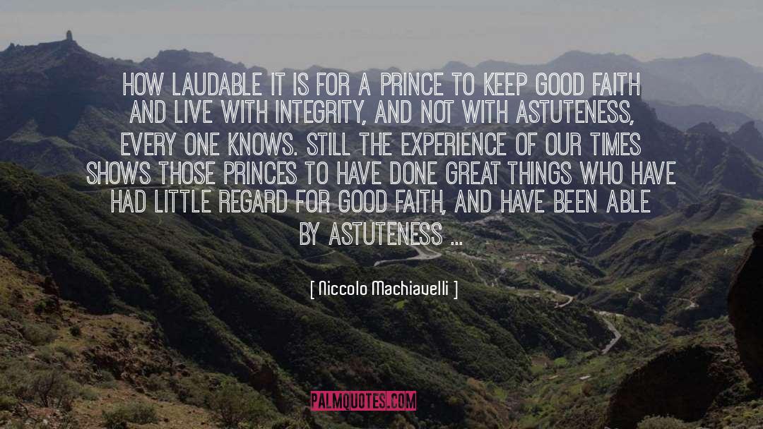 Good Faith quotes by Niccolo Machiavelli