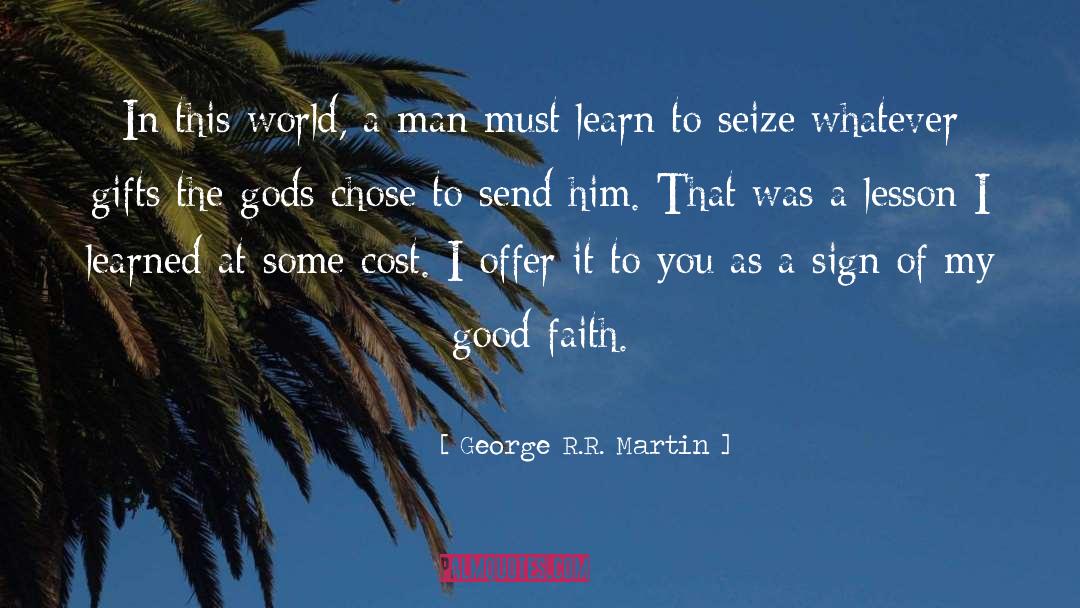 Good Faith quotes by George R.R. Martin