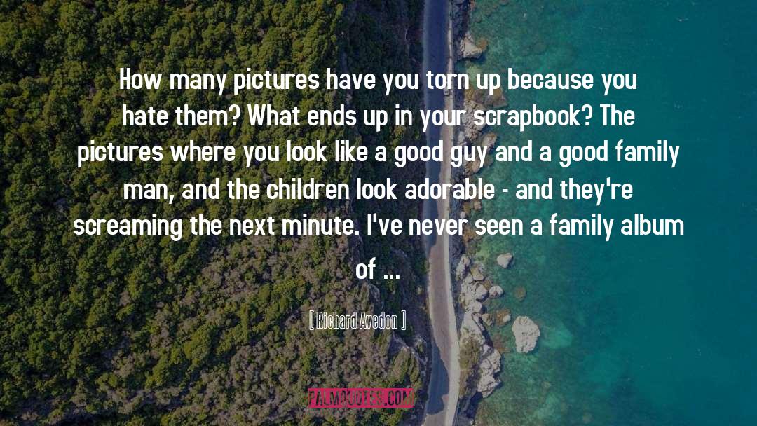 Good Family quotes by Richard Avedon