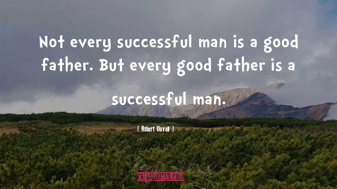 Good Father quotes by Robert Duvall