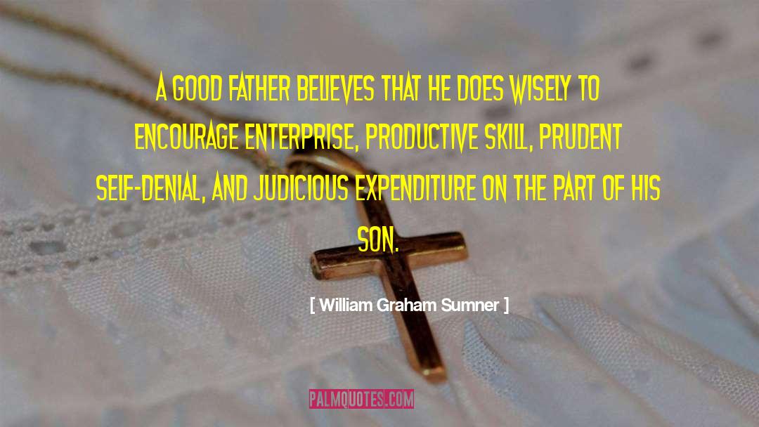 Good Father quotes by William Graham Sumner