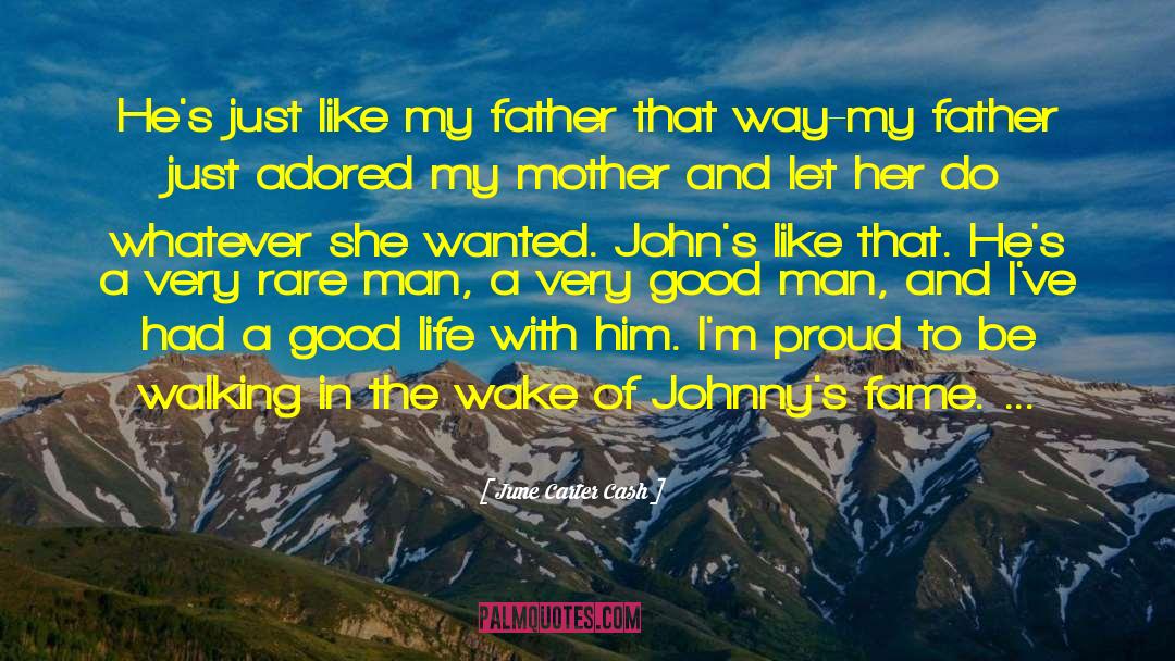 Good Father quotes by June Carter Cash