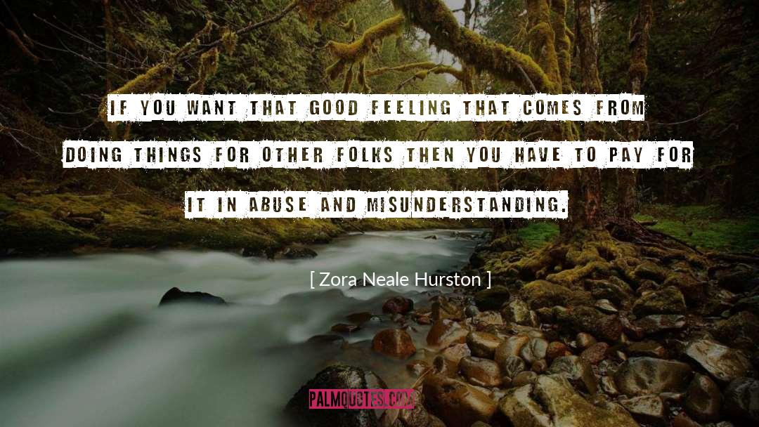 Good Feeling quotes by Zora Neale Hurston
