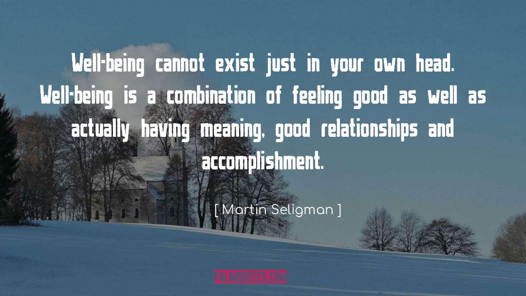 Good Feeling quotes by Martin Seligman