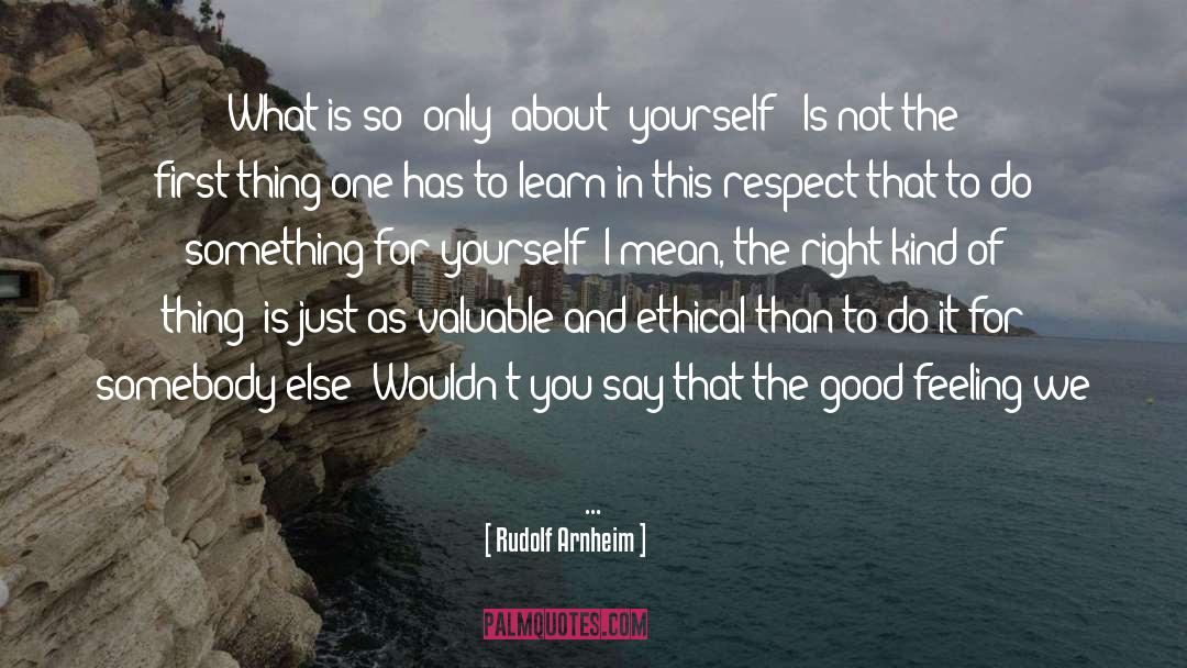 Good Feeling quotes by Rudolf Arnheim