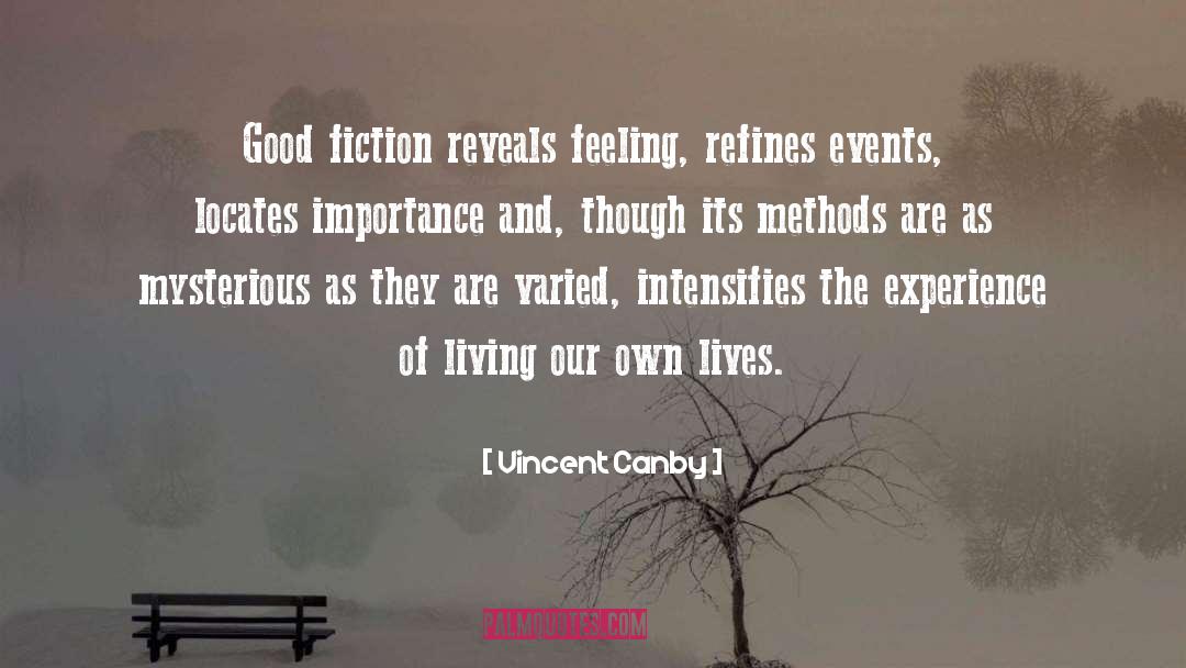 Good Feeling quotes by Vincent Canby