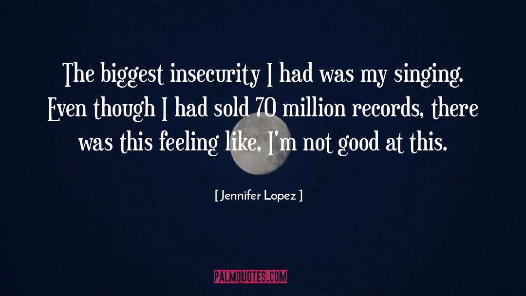 Good Feeling quotes by Jennifer Lopez