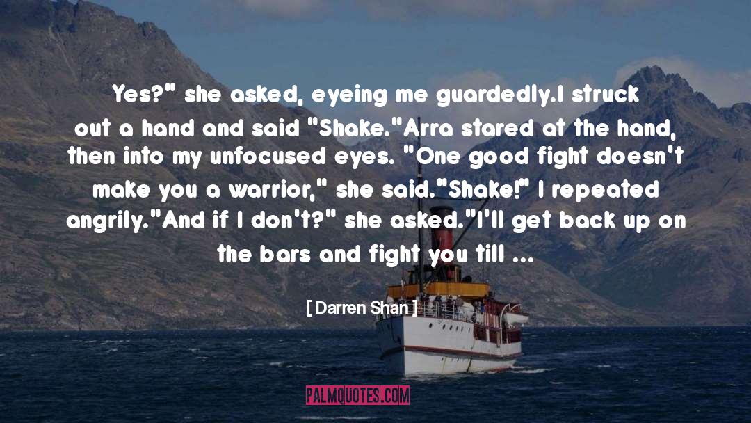 Good Fight quotes by Darren Shan