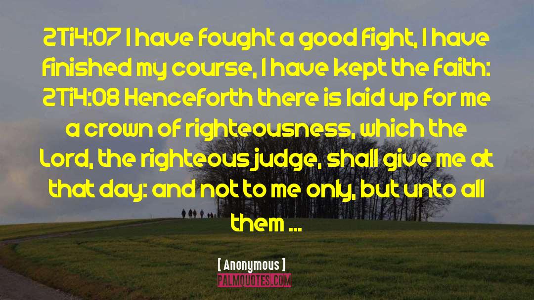 Good Fight quotes by Anonymous