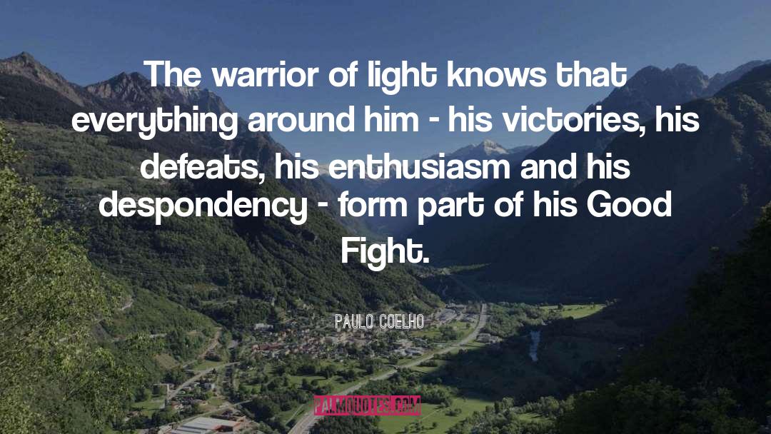 Good Fight quotes by Paulo Coelho