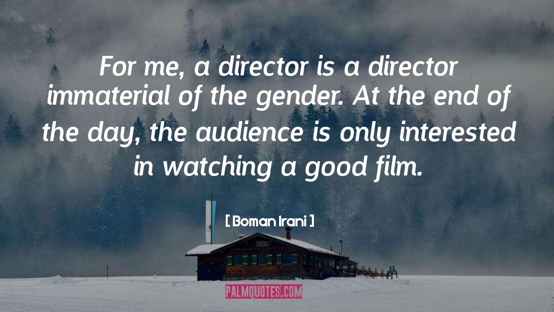 Good Films quotes by Boman Irani