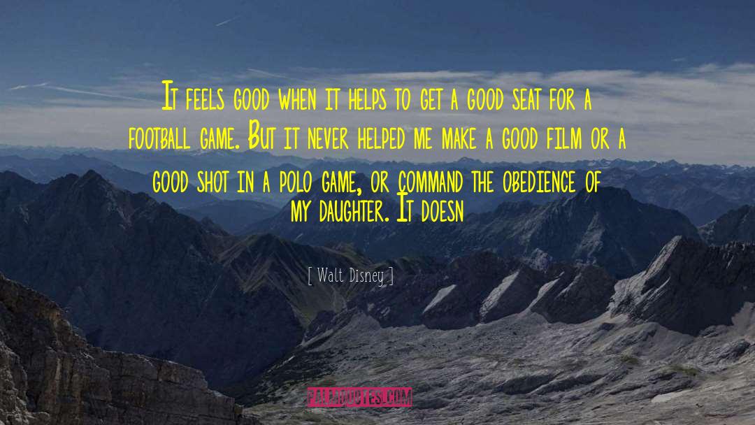 Good Films quotes by Walt Disney