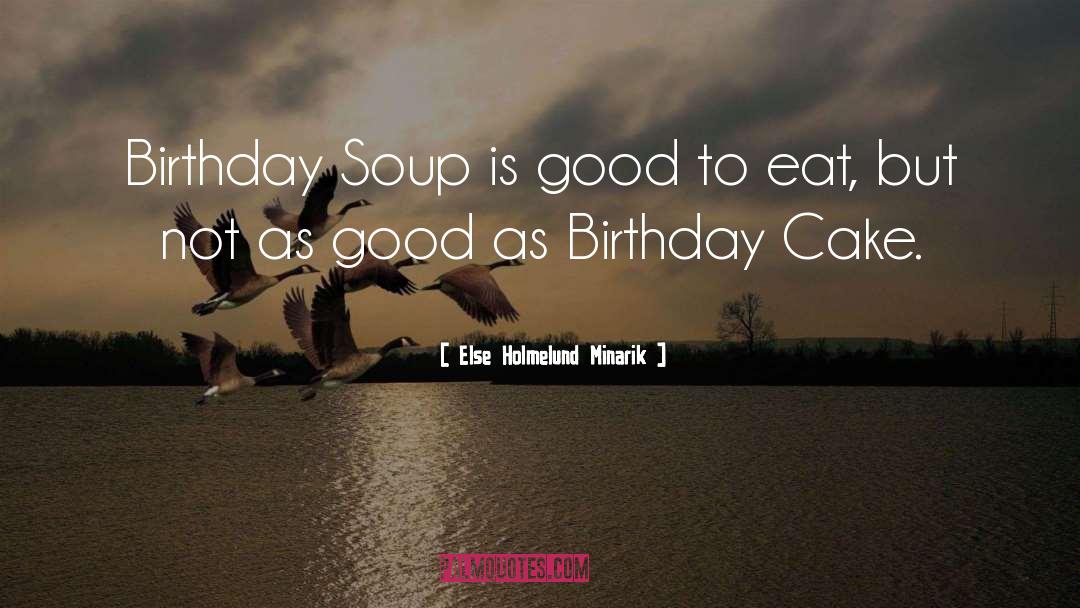 Good Food Good Company quotes by Else Holmelund Minarik