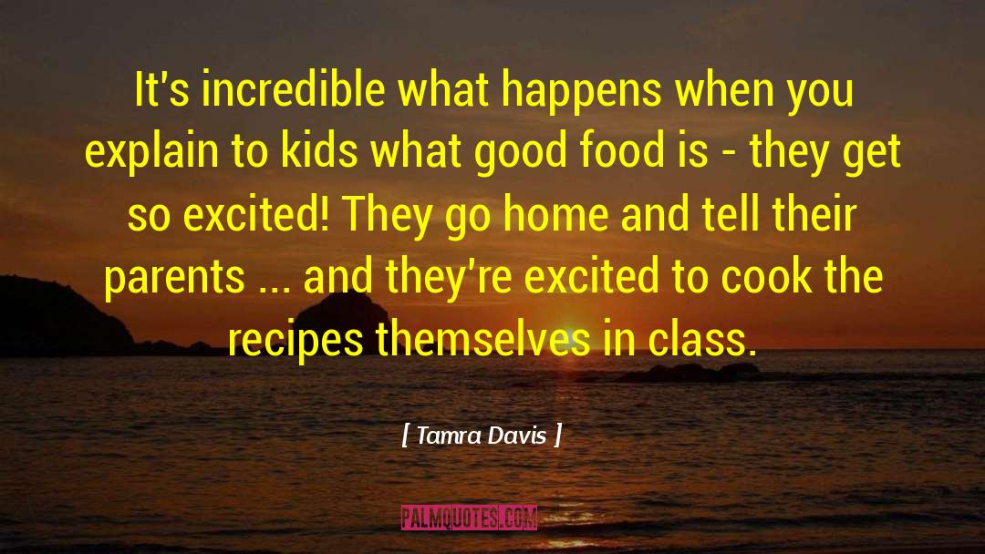 Good Food quotes by Tamra Davis