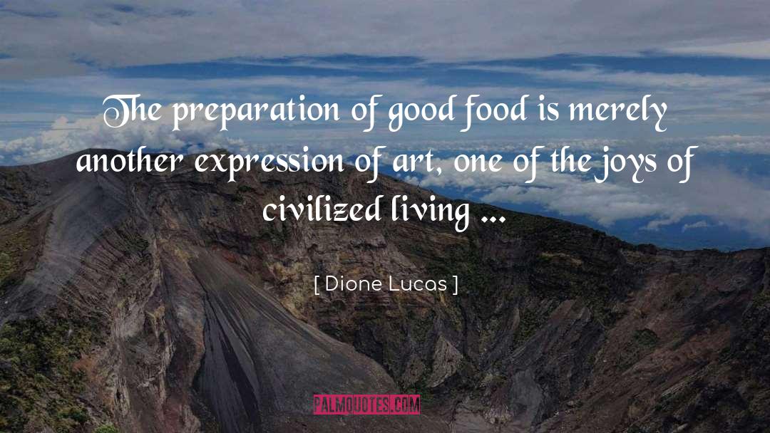 Good Food quotes by Dione Lucas