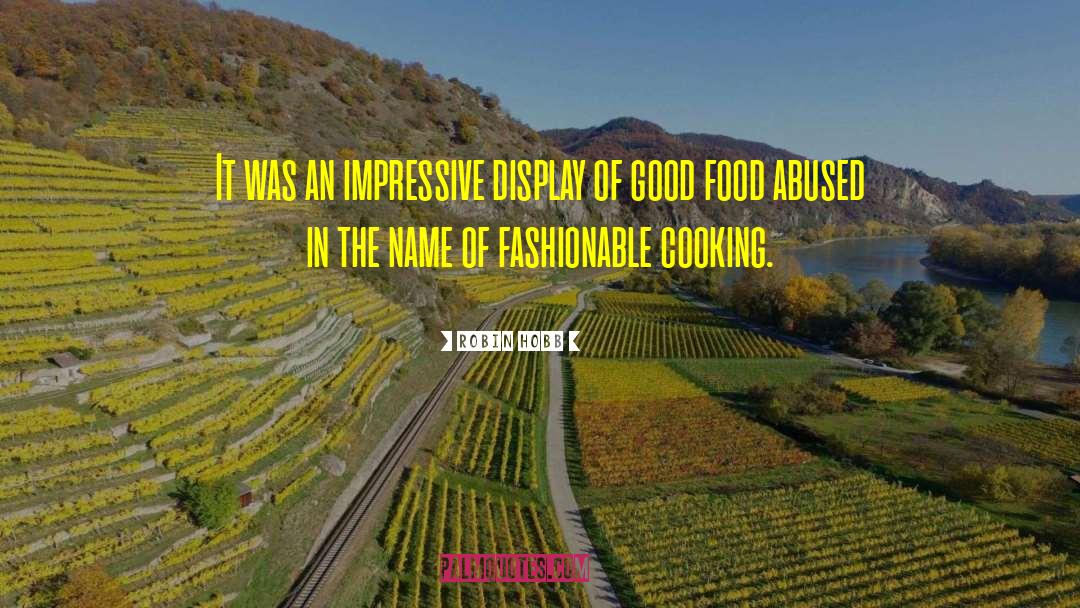 Good Food quotes by Robin Hobb