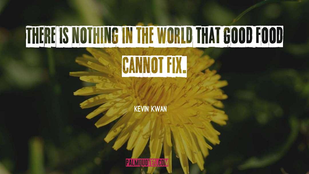 Good Food quotes by Kevin Kwan