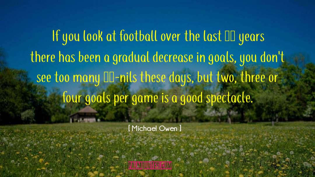 Good Football quotes by Michael Owen