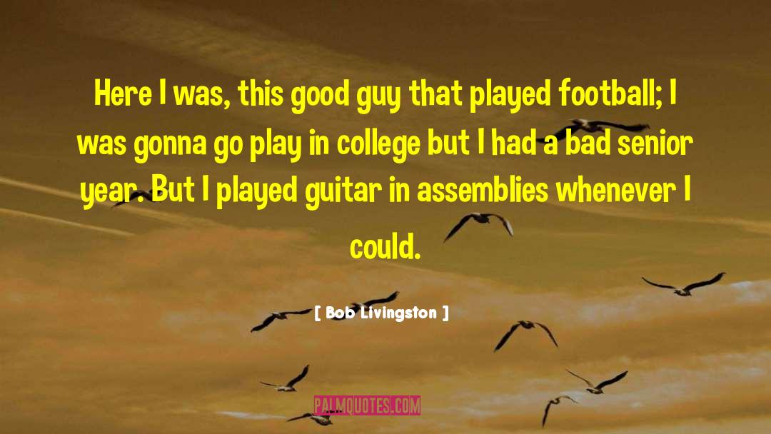 Good Football quotes by Bob Livingston