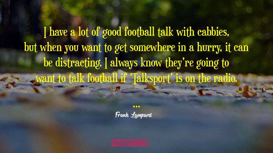 Good Football quotes by Frank Lampard