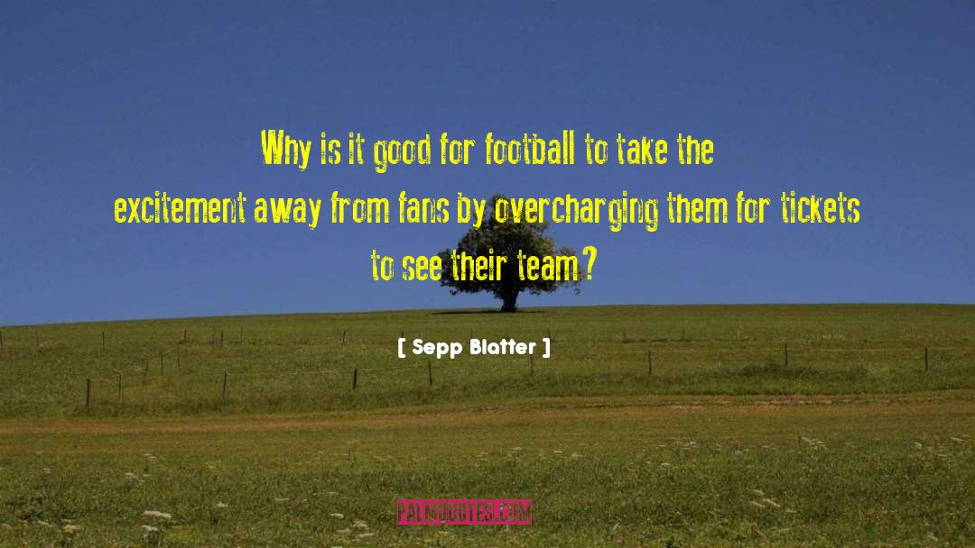 Good Football quotes by Sepp Blatter