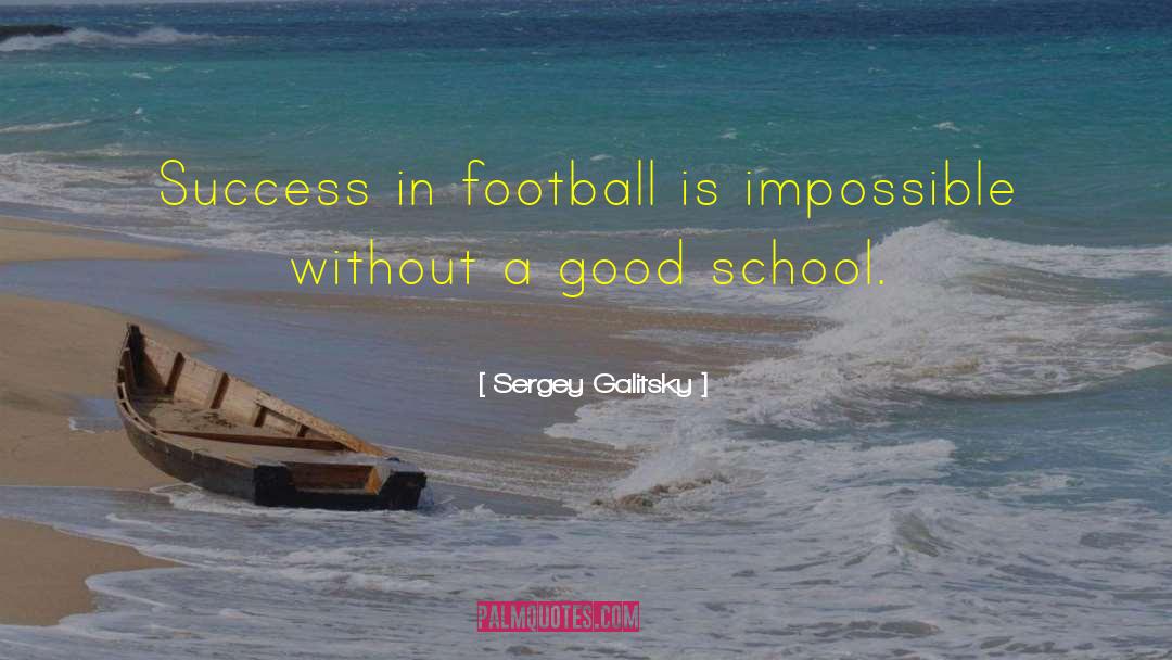 Good Football quotes by Sergey Galitsky