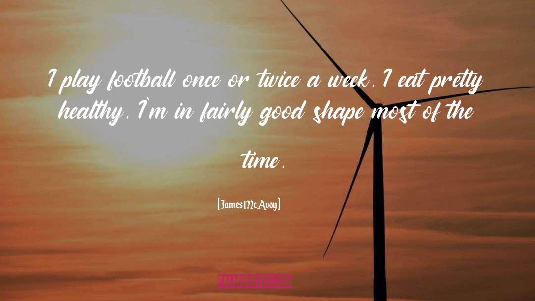 Good Football quotes by James McAvoy