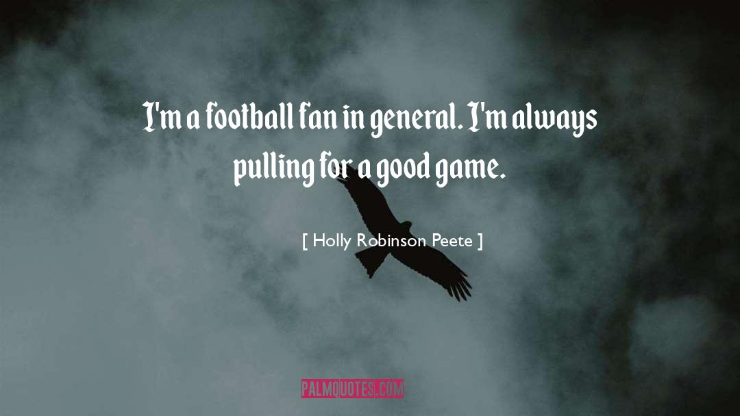 Good Football quotes by Holly Robinson Peete