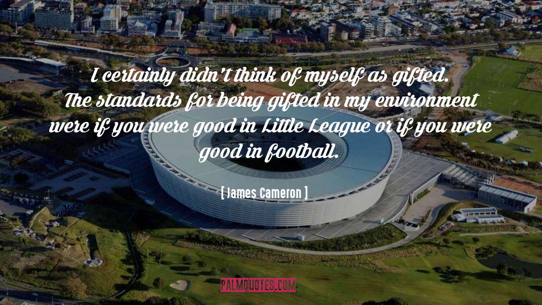 Good Football quotes by James Cameron