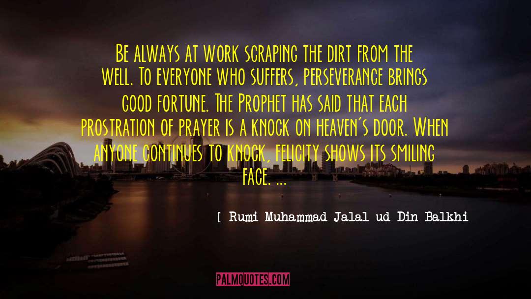 Good Fortune quotes by Rumi Muhammad Jalal Ud Din Balkhi