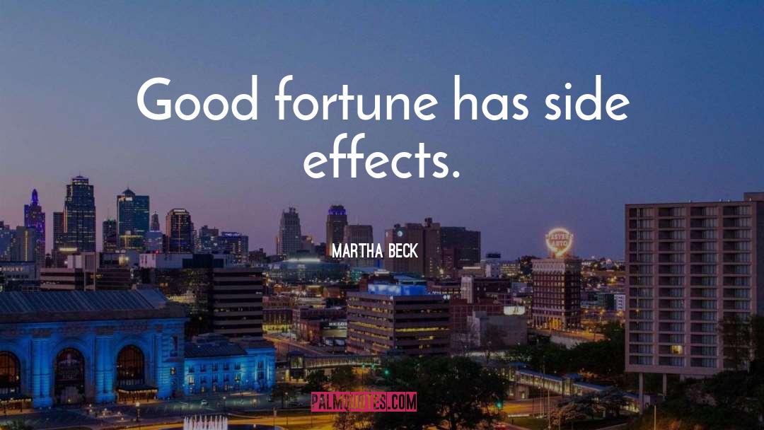 Good Fortune quotes by Martha Beck