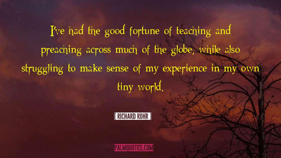 Good Fortune quotes by Richard Rohr