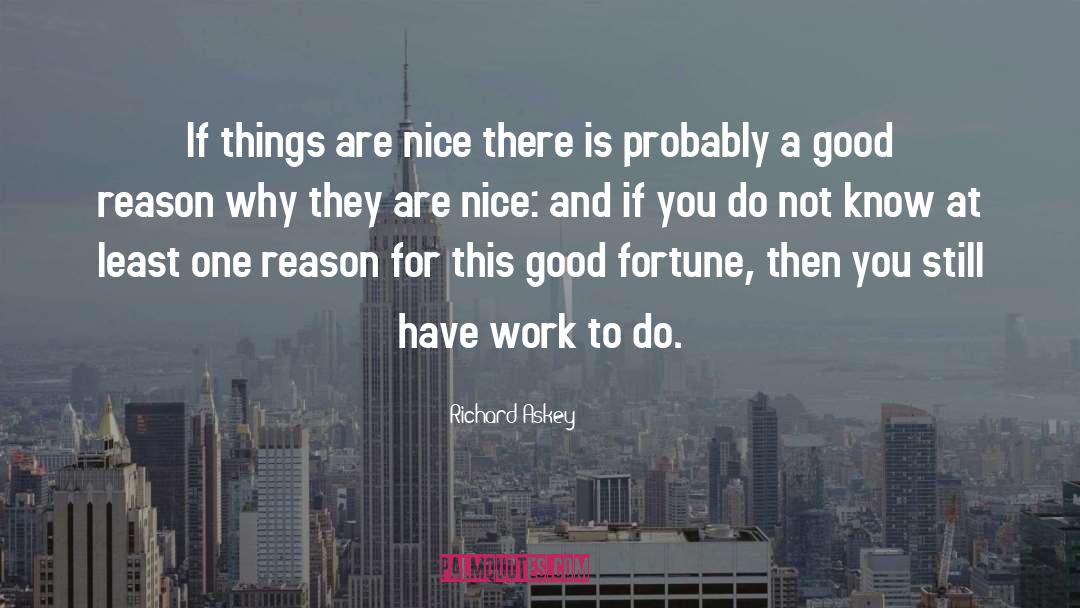 Good Fortune quotes by Richard Askey