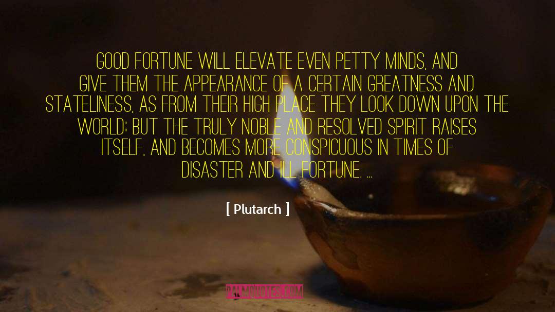 Good Fortune quotes by Plutarch