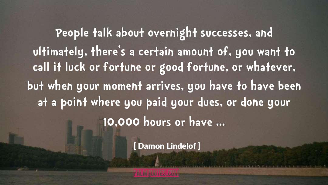 Good Fortune quotes by Damon Lindelof