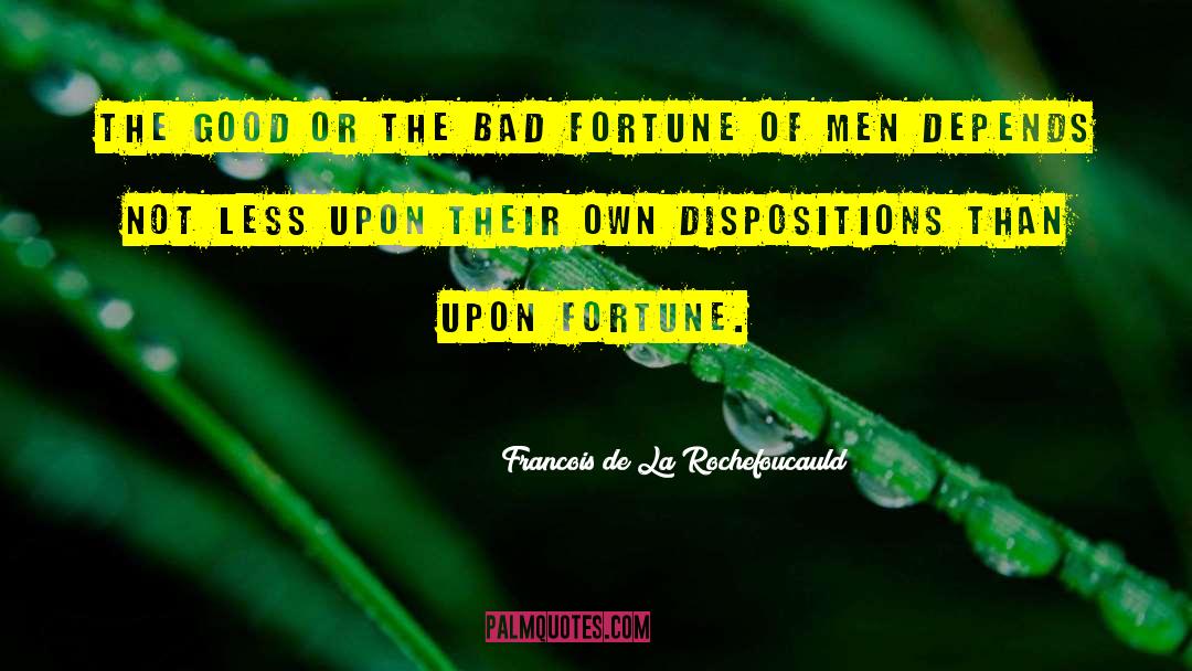 Good Fortune Teller quotes by Francois De La Rochefoucauld